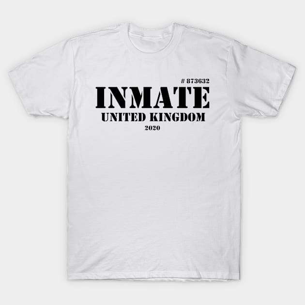 Inmate 2020 United Kingdom Boris Johnson UK Lockdown 2020 Funny Shirt T-Shirt by Jas-Kei Designs